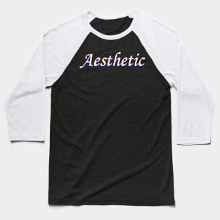 Aesthetic (Monotype) Baseball T-Shirt